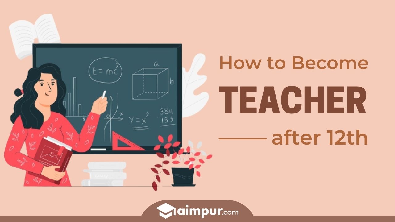 How to Become a Teacher After 12th - Banner Image