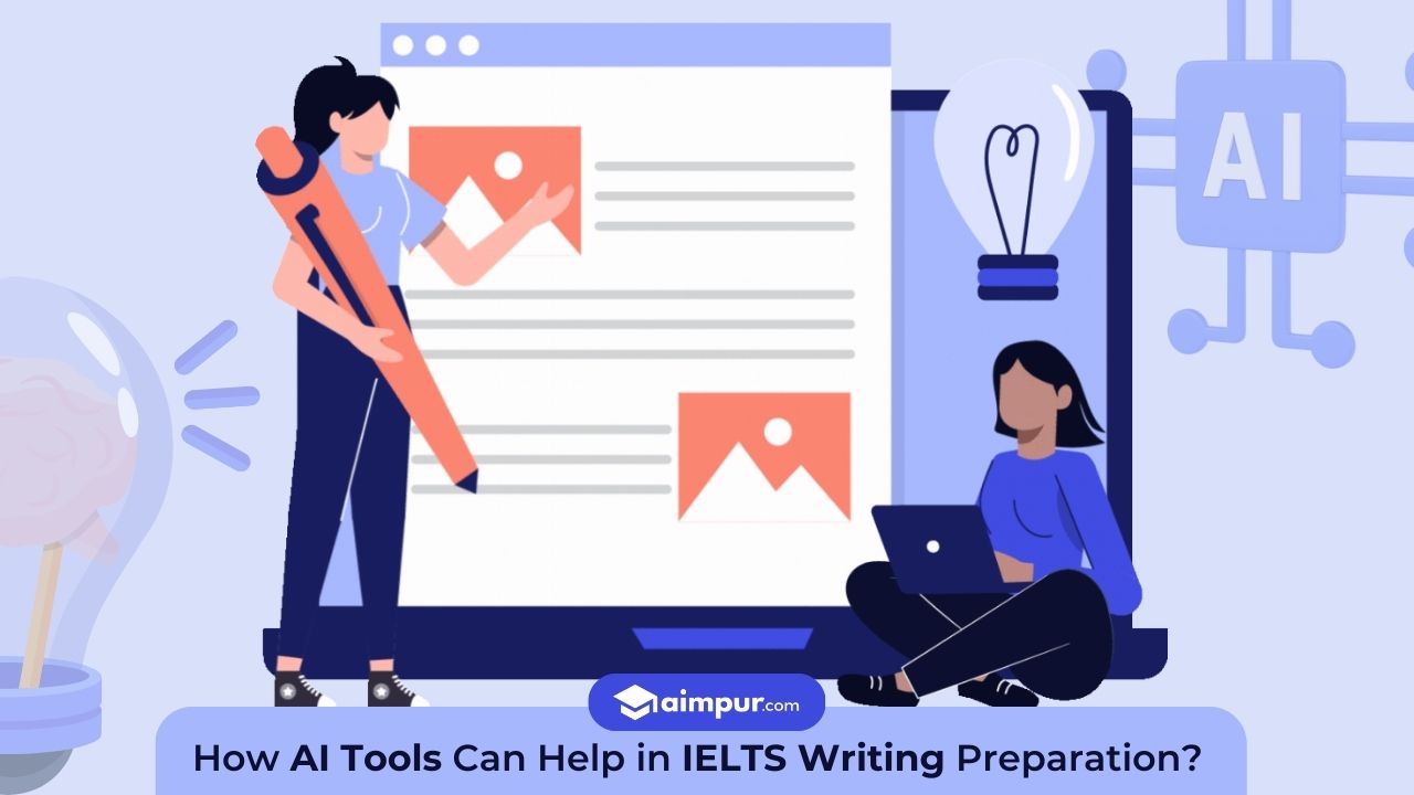 How AI Tools Can Help in IELTS Writing Preparation - Aimpur