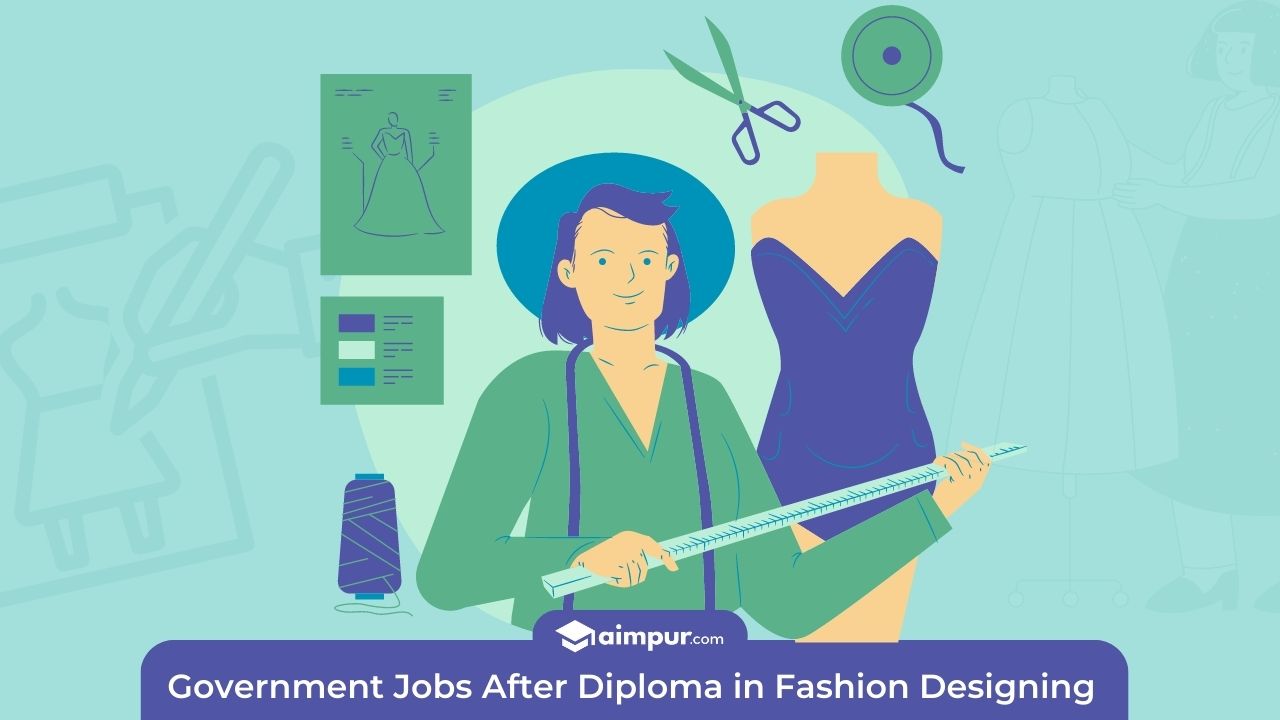 Government Jobs After Diploma in Fashion Designing