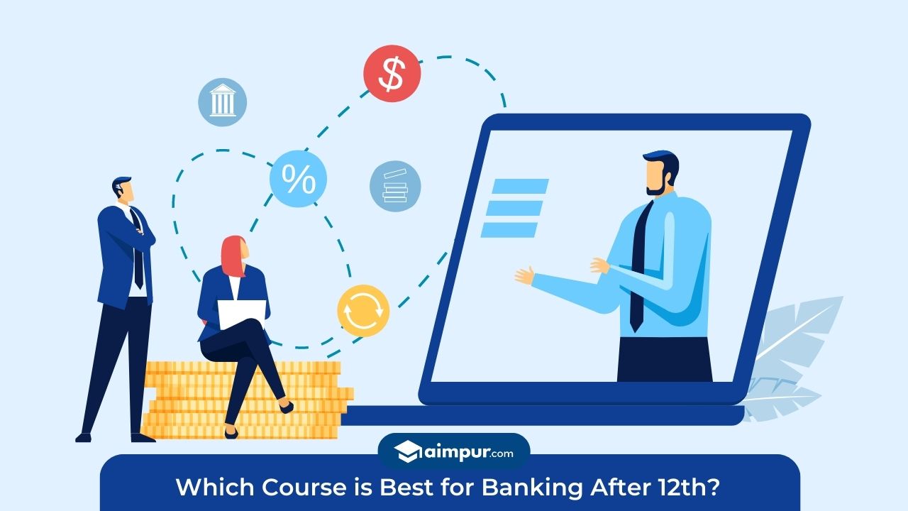 Which Course is Best for Banking After 12th
