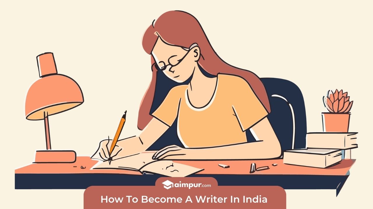 How To Become A Writer In India - Aimpur