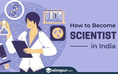 How to Become a Scientist in India After 12th | A Career Guide