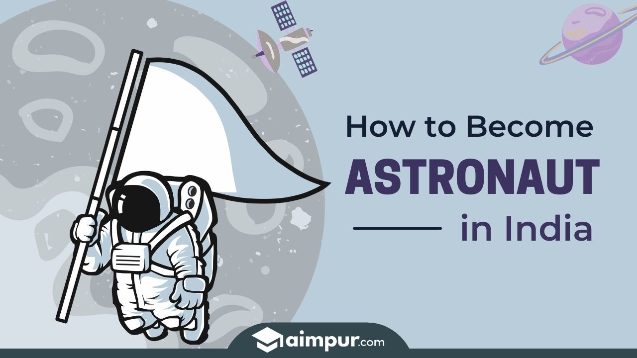 How to Become an Astronaut in India | After 12th