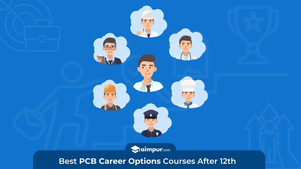 Best PCB Career Options After 12th | [2023] » Aimpur